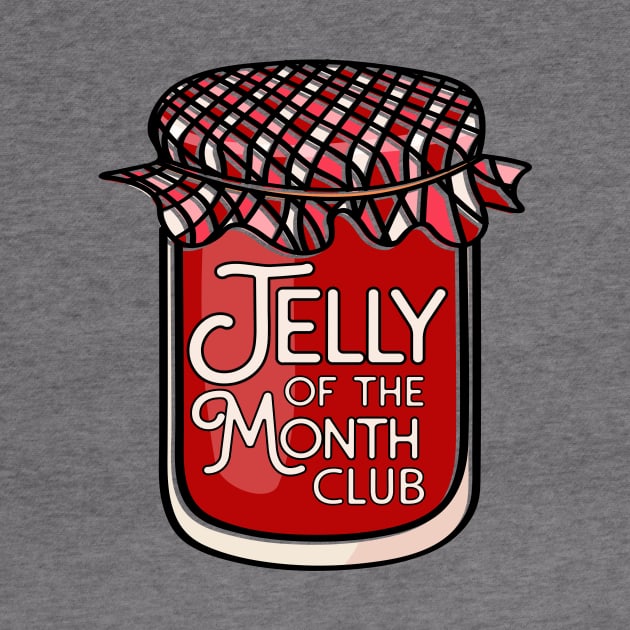 Jelly of the Month Club by SLAG_Creative